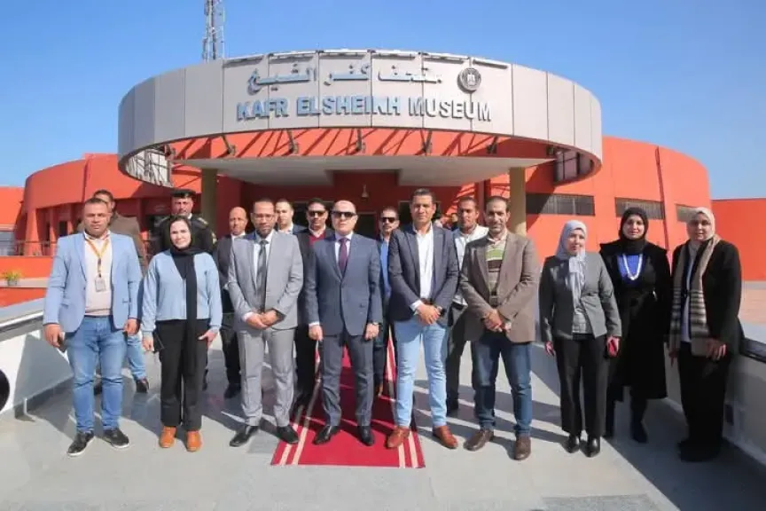 محافظ كفرالشيخ: متحف الآثار.. أيقونة تاريخية تحتضن حضارة مصر العريقة.. يؤكد على هوية المحافظة وتراثها الثقافي الفريد